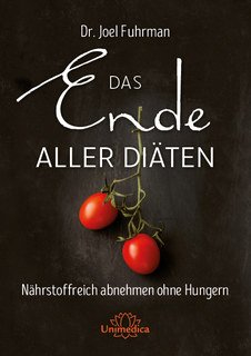 Das Ende aller Diäten, Joel Fuhrman